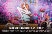Magical Baby Girl's First Birthday Themes for a Perfect Celebration