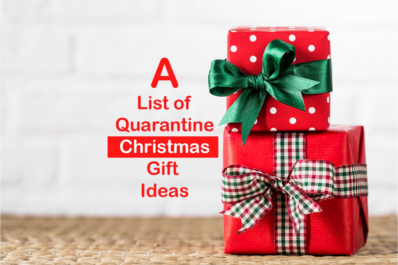 A List of Quarantine Christmas Gift Ideas