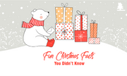 5 Fun Christmas Facts You Didn’t Know