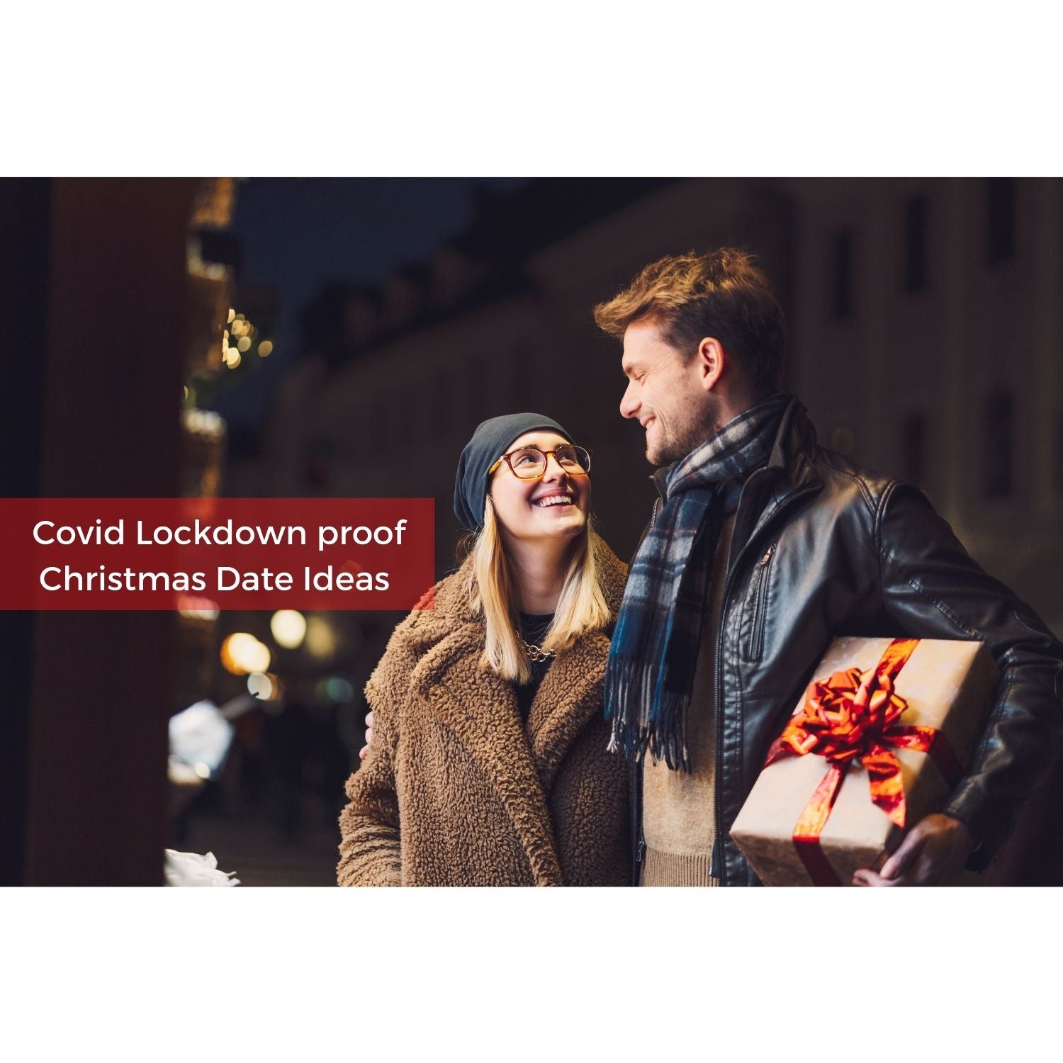 Christmas Date Night Ideas 2020 – How to have a COVID-proof date night with your special someone
