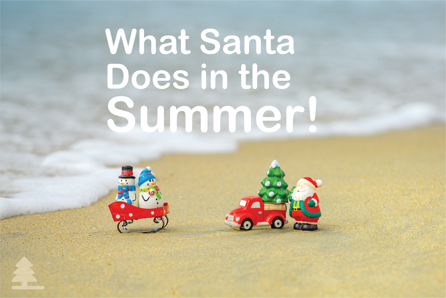 What Santa Does in the Summer