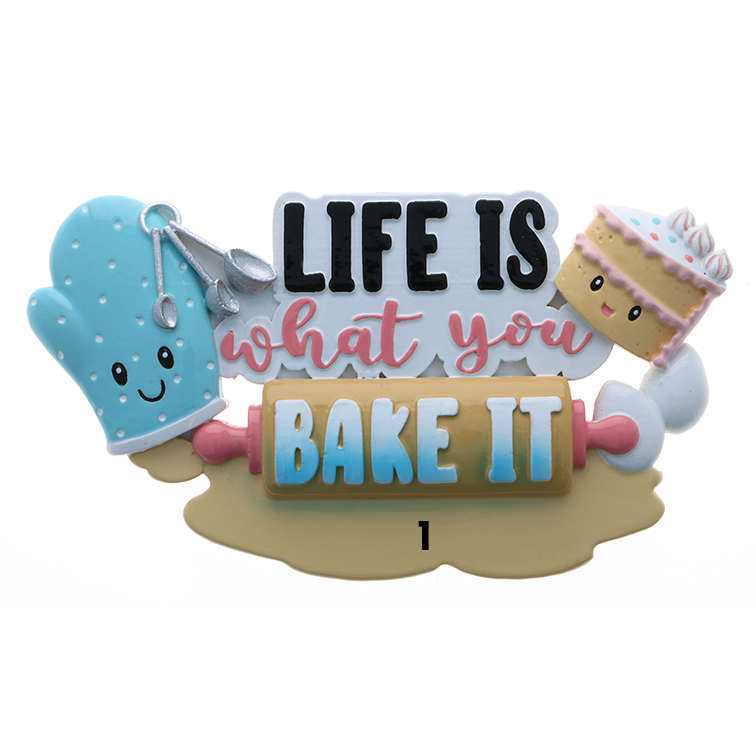 Life is what you Bake it