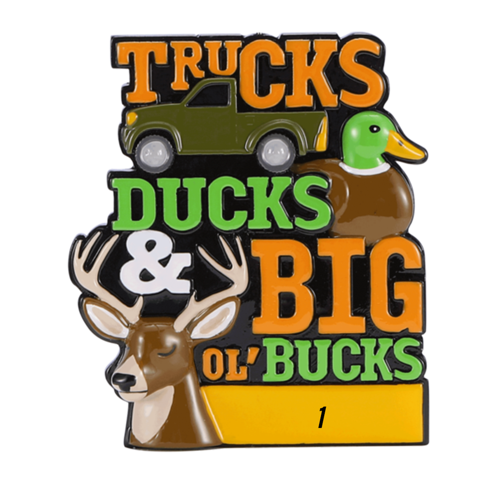 Trucks, Ducks and Big OL'Bucks
